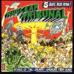 Nuclear Tribunal : Attack of the Salami - Smokers from Venus